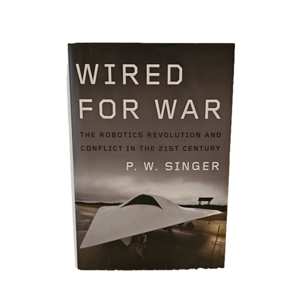Wired For War by P.W Singer.The Robotic Revolution & Conflict in the 21stCentury - Picture 1 of 13